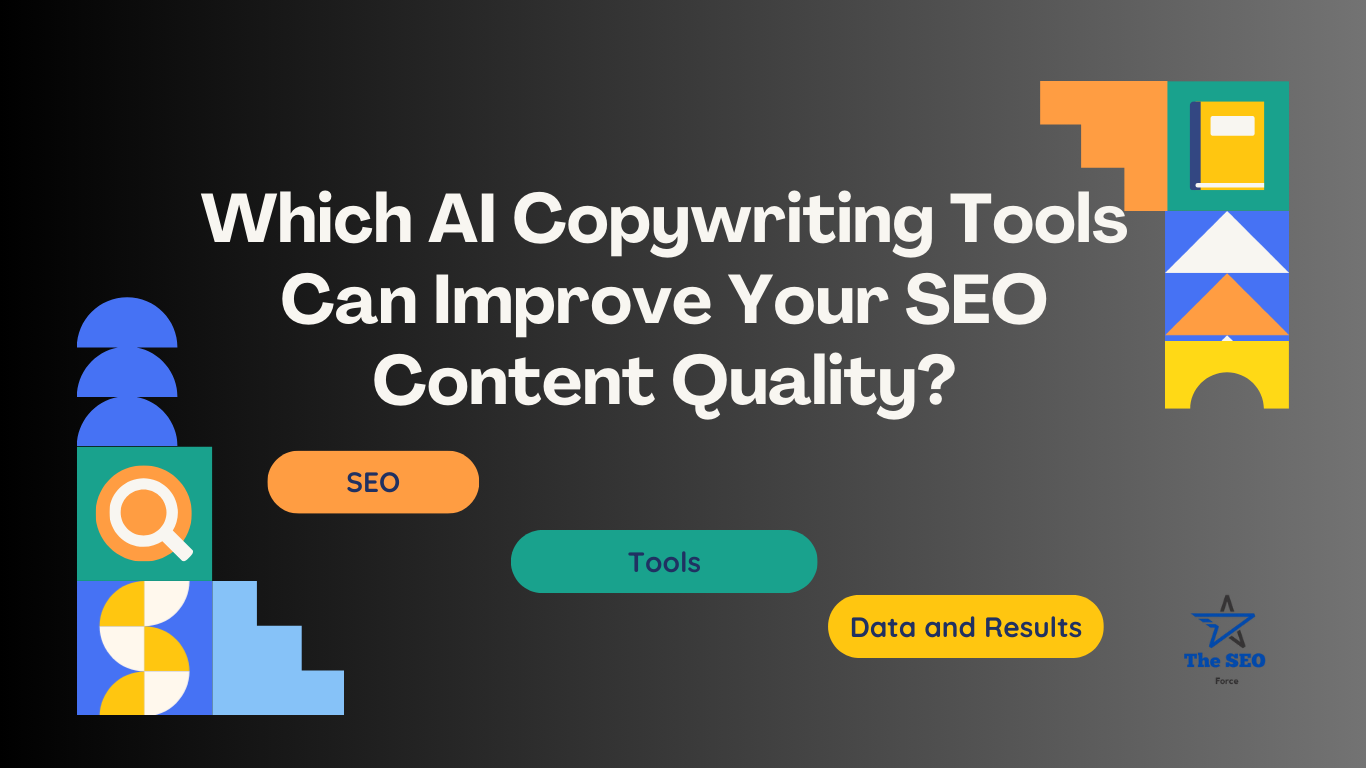 Which AI Copywriting Tools Can Improve Your SEO Content Quality